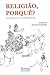 Religião, Porquê?