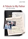 A Tribute to My Father With Other Writing
