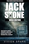 Jack Stone - Wild Justice by Vivien Sparx