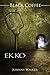 Black Coffee (EKKO Trilogy #2)