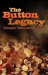 The Button Legacy by Ginger Marcinkowski