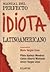 Manual del Perfecto Idiota Latinoamericano by MENDOZA P A /MONTANER/VARGA...