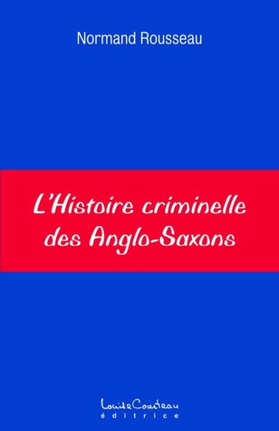 L'histoire criminelle des Anglo-Saxons