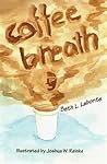 Coffee Breath by Beth Labonte