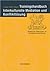 Trainingshandbuch Interkulturelle Mediation und Konfliktlösung. Didaktische Materialien zum Kompetenzerwerb.