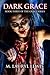 Dark Grace (Grace, #3)