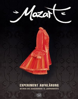 Mozart. Experiment Aufklärung im Wien des ausgehenden 18. Jahrhunderts (Unknown Binding)