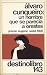 Un hombre que se parecía a Orestes by Álvaro Cunqueiro Un hombre que se parecía a Orestes by Álvaro Cunqueiro