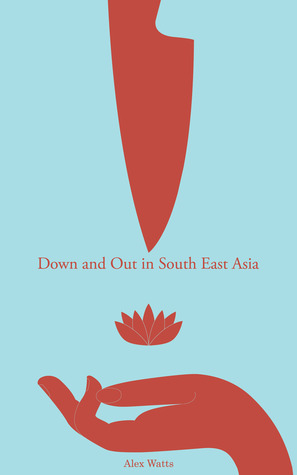 Down And Out In South East Asia