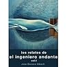 Los relatos de El Ingeniero Andante