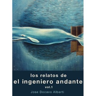 Los relatos de El Ingeniero Andante