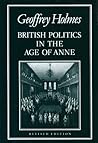 British Politics in the Age of Anne