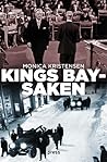 Kings Bay-saken by Monica Kristensen Kings Bay-saken by Monica Kristensen