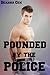 Pounded By The Police (M/m/M Rough Cop Encounter)
