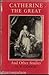 Catherine The Great: And Ot...