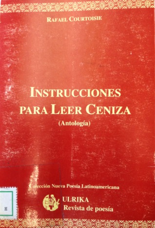 Instrucciones para leer ceniza: antología (Paperback)