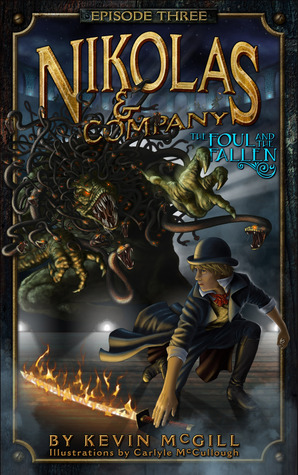 The Foul and The Fallen (Nikolas and Company, #3)