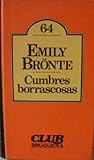 Cumbres borrascosas by Emily Brontë