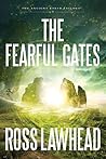 The Fearful Gates by Ross Lawhead The Fearful Gates by Ross Lawhead