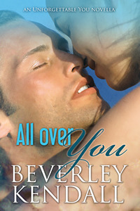 All Over You (Unforgettable You, #2)
