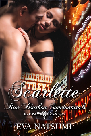 Scarlette (Rue Bourbon Supernaturals, #1)