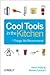 Cool Tools in the Kitchen
