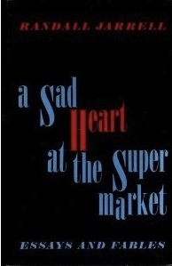 A Sad Heart at the Supermarket; Essays and Fables (Hardcover)