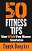 50 Fitness Tips You Wish Yo...