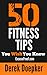 50 Fitness Tips You Wish You Knew