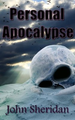 Personal Apocalypse (Kindle Edition)