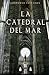 La catedral del mar by Ildefonso Falcones
