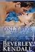 Only For You (Unforgettable You, #1)