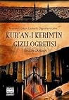 Kur'an- ı Kerim'in Gizli Öğretisi Tasavvufi Batıni Ezoterik Öğretilere Göre