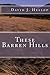 These Barren Hills