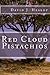 Red Cloud Pistachios by David J. Heslop Red Cloud Pistachios by David J. Heslop