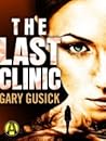 The Last Clinic by Gary Gusick