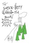 The Super-Happy Anarcho Fun Book