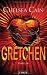 Gretchen (Archie Sheridan & Gretchen Lowell #3)