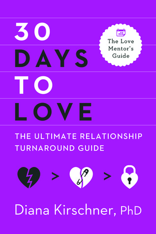 30 Days to Love: The Ultimate Relationship Turnaround Guide (Kindle Edition)