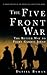 The Five Front War by Daniel L. Byman