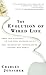 The Evolution of Wired Life...