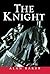 The Knight: A Portrait of E...