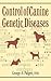Control of Canine Genetic D...
