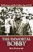 The Immortal Bobby: Bobby J...