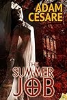 The Summer Job by Adam Cesare