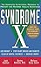 Syndrome X: The Complete Nutritional Program to Prevent and Reverse Insulin Resistance (Health / Alternative Medicine)