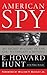 American Spy by E. Howard Hunt