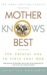 Mother Knows Best by Carol Lea Benjamin