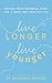 Live Longer, Live Younger by Rajendra Sharma