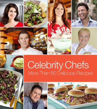 The Celebrity Cookbook: 60 Delicious Recipes (Hardcover)
